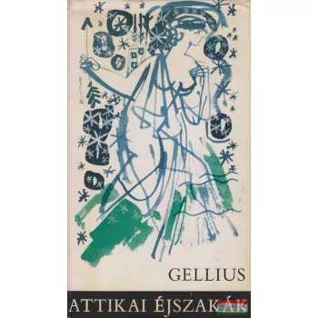 Aulus Gellius - Attikai éjszakák