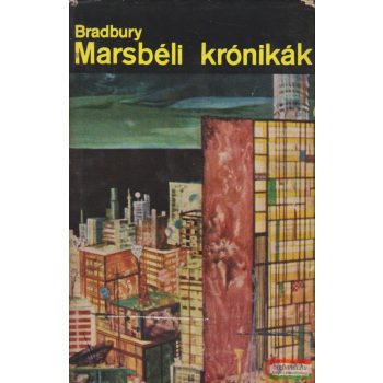 Ray Bradbury - Marsbéli krónikák