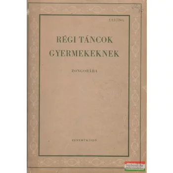 Régi táncok gyermekeknek 