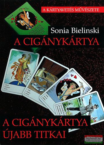 Sonia Bielinski - A cigánykártya - A cigánykártya újabb titkai