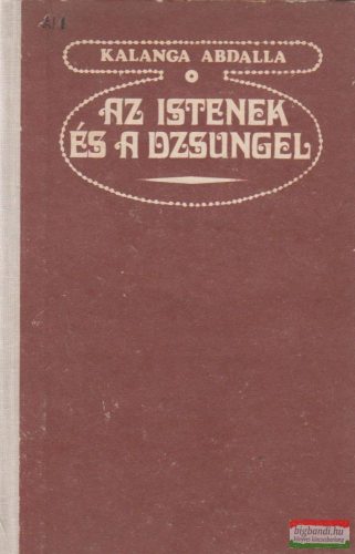 Kalanga Abdalla - Az istenek és a dzsungel