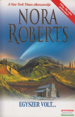 Nora Roberts - Egyszer volt... 