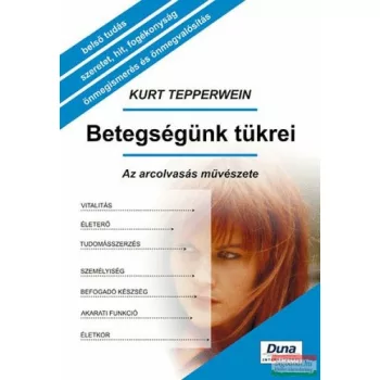 Kurt Tepperwein - Betegségünk tükrei