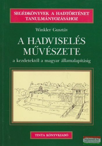 Winkler Gusztáv - A hadviselés művészete