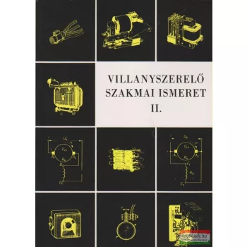   Rácz László, Tomori Mihály, Varga Ervin - Villanyszerelő szakmai ismeret II.