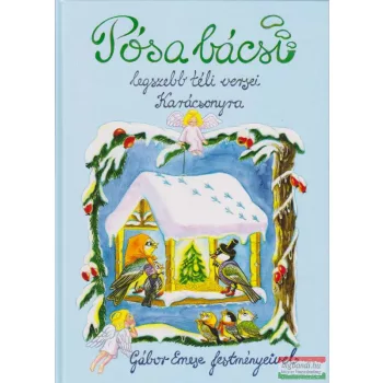 Pósa bácsi legszebb téli versei Karácsonyra
