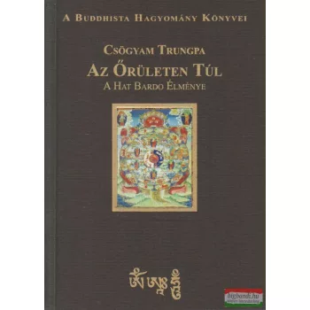 Az őrületen túl - A hat bardó élménye