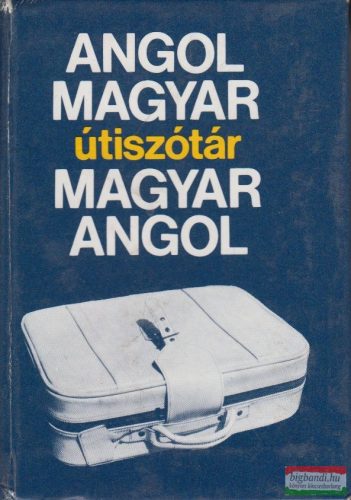 Magay Tamás szerk. - Angol-Magyar / Magyar-Angol útiszótár
