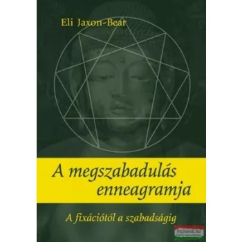 Eli Jaxon-Bear - A megszabadulás enneagramja