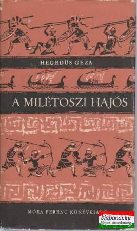Hegedűs Géza - A milétoszi hajós