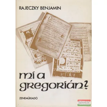 Rajeczky Benjamin - Mi a gregorián?