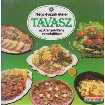 Liscsinszky Béla - Négy évszak ételei - Tavasz
