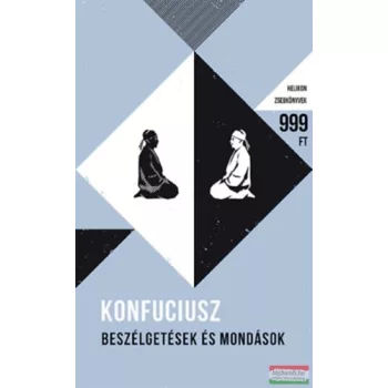 Konfuciusz - Beszélgetések és mondások