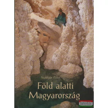 Szablyár Péter - Föld alatti Magyarország 