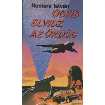 Nemere István - Úgyis elvisz az ördög