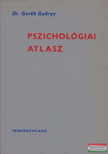 Dr. Geréb György - Pszichológiai atlasz