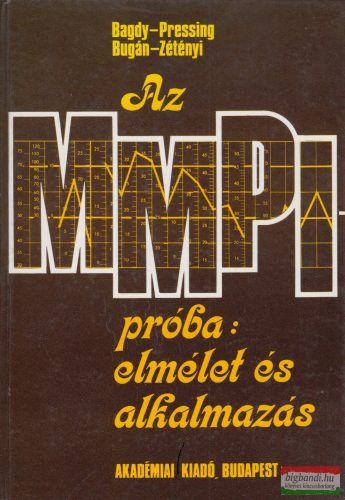 Bagdy Emőke, Pressing Lajos, Bugán Antal, Zétényi Tamás - Az MMPI-próba: elmélet és alkalmazás