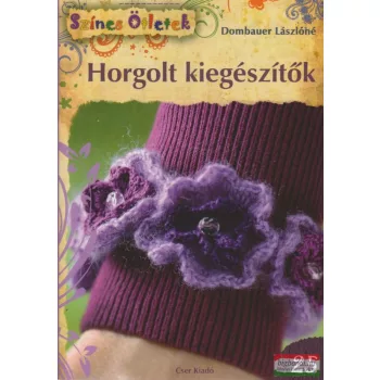 Dombauer Lászlóné - Horgolt kiegészítők