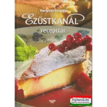 Ezüstkanál recepttár