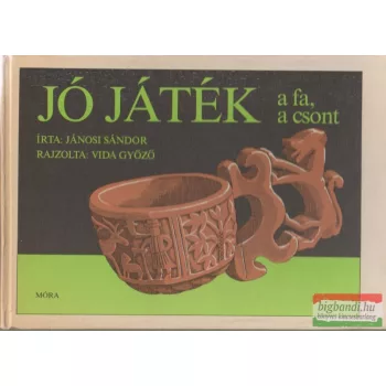 Jó játék a fa, a csont
