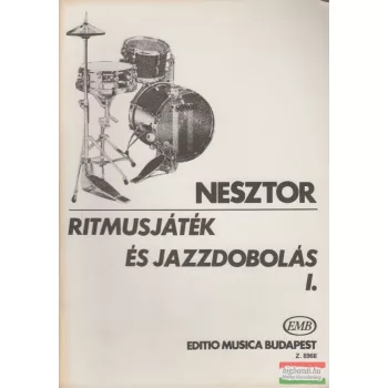   Nesztor Iván - Ritmusjáték és jazzdobolás I. - Alap- és középfokú ismeretek