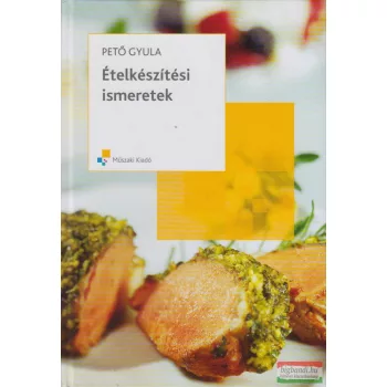 Pető Gyula - Ételkészítési ismeretek