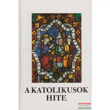 A katolikusok hite