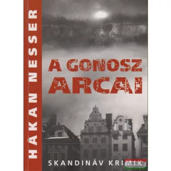 Hakan Nesser - A gonosz arcai