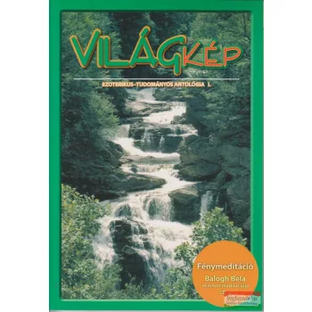 Világkép - ezoterikus-tudományos antológia 1.