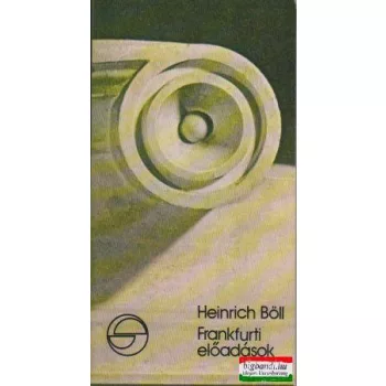 Heinrich Böll - Frankfurti előadások