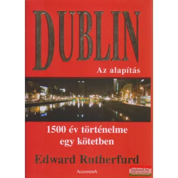 Edward Rutherfurd - Dublin