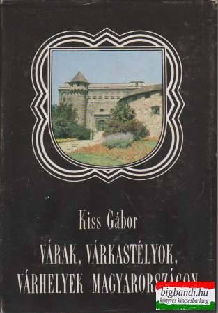 Várak, várkastélyok, várhelyek Magyarországon