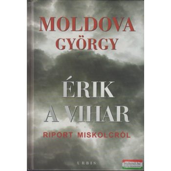 Moldova György - Érik a vihar 1-2.