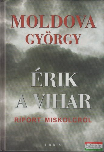 Moldova György - Érik a vihar 1-2.
