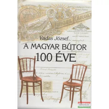   Vadas József - A magyar bútor 100 éve - Típus és modernizáció