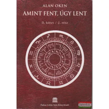 Alan Oken - Amint fent, úgy lent II. kötet / 2. rész