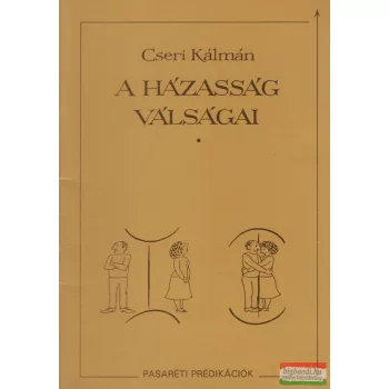 Cseri Kálmán - A házasság válságai
