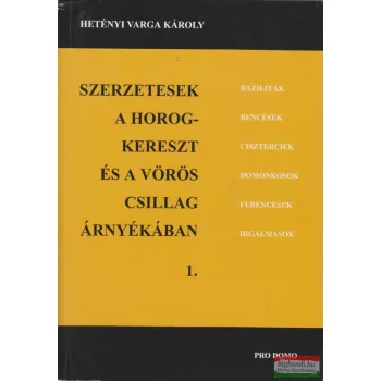   Szerzetesek a horogkereszt és a vörös csillag árnyékában I.