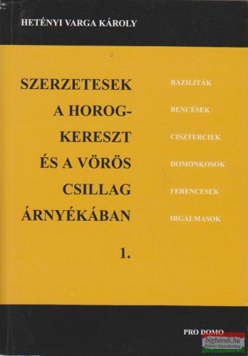 Szerzetesek a horogkereszt és a vörös csillag árnyékában I.