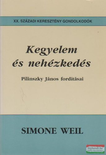 Simone Weil - Kegyelem és nehézkedés