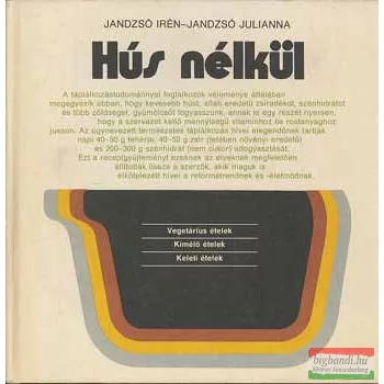 Jandzsó Irén, Jandzsó Julianna - Hús nélkül