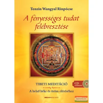   Tenzin Wangyal Rinpócse - A fényességes tudat felébresztése - CD-vel