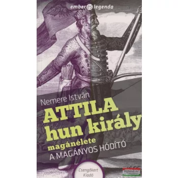 Nemere István - Attila hun király magánélete