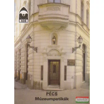 Éri István szerk. – Pécs - Múzeumpatikák