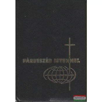 Párbeszéd Istennel - Imakönyv katolikus híveknek