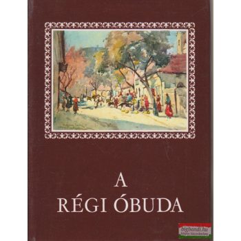 Pereházy Károly - A régi Óbuda