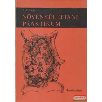 B. A. Rubin - Növényélettani praktikum