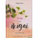 Mogi Ken - Az ikigai kis könyve - Az örömteli élet titka 