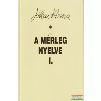 Jókai Anna - A mérleg nyelve I.