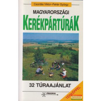   Csordás Viktor, Fehér György - Magyarországi kerékpártúrák
